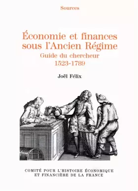 Couverture du produit · Économie et finances sous l'Ancien régime : Guide du chercheur, 1523-1789