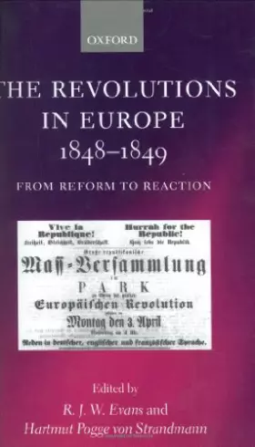 Couverture du produit · The Revolutions in Europe, 1848-1849: From Reform to Reaction