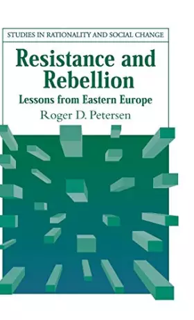 Couverture du produit · Resistance and Rebellion: Lessons from Eastern Europe (Studies in Rationality and Social Change)