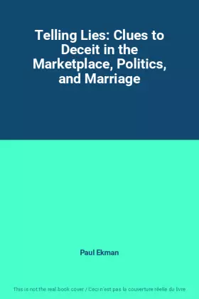 Couverture du produit · Telling Lies: Clues to Deceit in the Marketplace, Politics, and Marriage