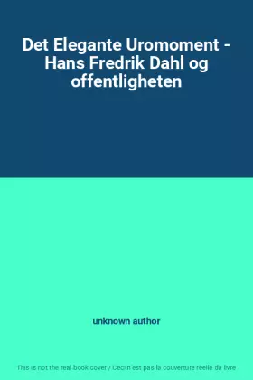 Couverture du produit · Det Elegante Uromoment - Hans Fredrik Dahl og offentligheten