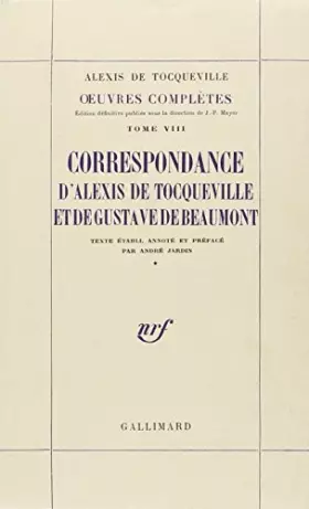 Couverture du produit · Correspondance d'Alexis de Tocqueville et de Gustave de Beaumont - tome VIII
