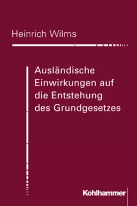 Couverture du produit · Ausländische Einwirkungen auf die Entstehung des Grundgesetzes (Neueste Deutsche Verfassungsgeschichte)