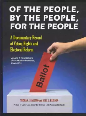 Couverture du produit · Of the People, by the People, for the People: A Documentary Record of Voting Rights and Electoral Reform (2 Volumes)