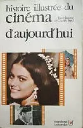 Couverture du produit · Histoire illustrée du cinéma d'aujourd'hui