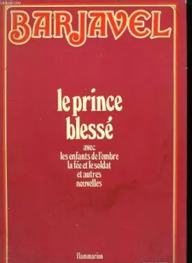 Couverture du produit · Le prince blesse avec les enfants de l'ombre, la fee et le soldat et autres nouvelles.