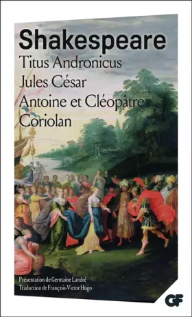 Couverture du produit · Titus Andronicus / Jules César / Antoine et Cléopâtre / Coriolan