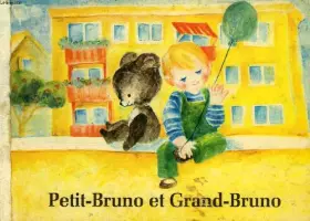 Couverture du produit · PETIT-BRUNO ET GRAND-BRUNO