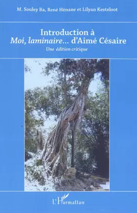 Couverture du produit · Introduction a Moi Laminaire d'Aime Cesaire une Edition Cirtique
