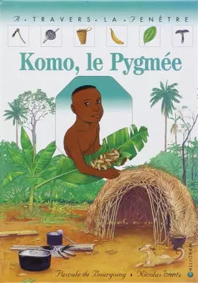 Couverture du produit · Komo, le Pygmée
