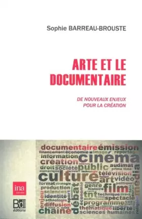 Couverture du produit · Arte et le documentaire : De nouveaux enjeux pour la création