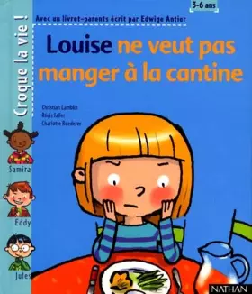 Couverture du produit · Louise ne veut pas manger à la cantine