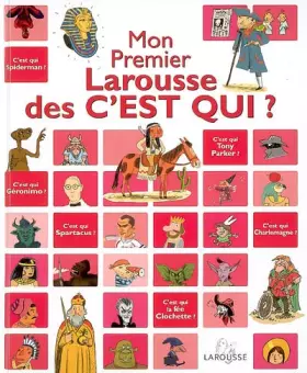 Couverture du produit · Mon premier Larousse des C'est qui ?