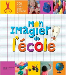Couverture du produit · Mon imagier de l'école : 300 mots pour grandir