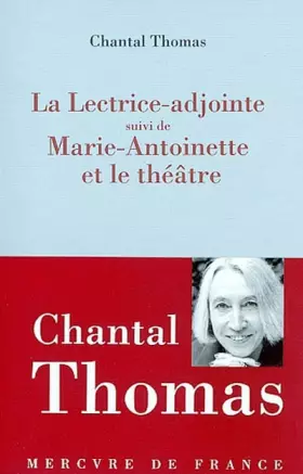 Couverture du produit · La Lectrice adjointe suivi de "Marie-Antoinette et le Théatre"