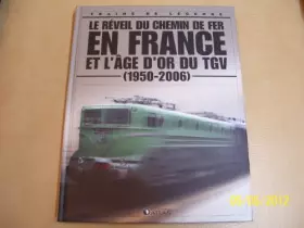 Couverture du produit · Le réveil du chemin de fer en France et l'âge d'or du tgv