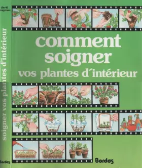 Couverture du produit · Comment soigner vos plantes d'intérieur