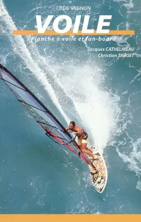 Couverture du produit · LA PLANCHE A VOILE ET LE FUN-BOARD