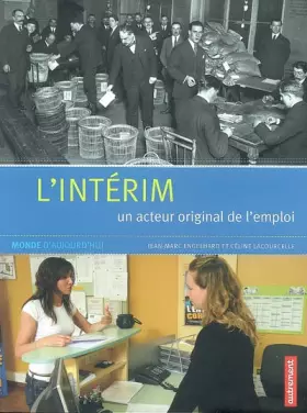 Couverture du produit · L'intérim : Un acteur original de l'emploi