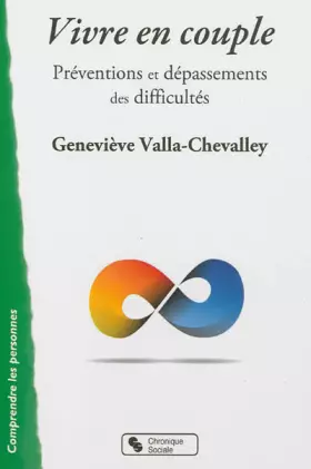 Couverture du produit · Vivre en couple préventions et dépassements des difficultés