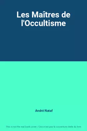 Couverture du produit · Les Maîtres de l'Occultisme