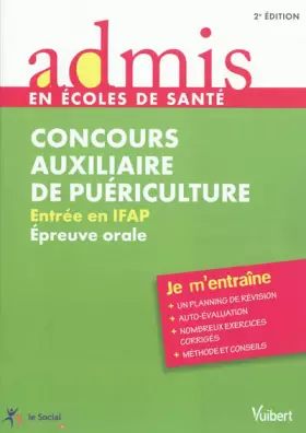 Couverture du produit · Concours auxiliaire de puériculture - Entrée en IFAP - Épreuve orale - Admis - Je m'entraîne