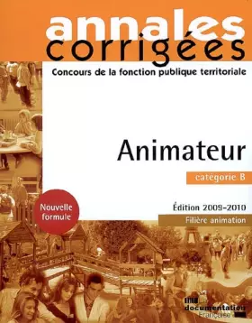 Couverture du produit · Animateur 2008. Catégorie B - Filière animation - Edition 2009-2010