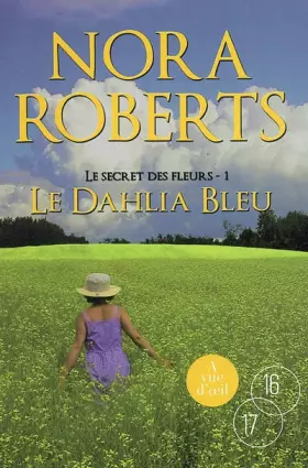 Couverture du produit · Le secret des fleurs, Tome 1 : Le dahlia bleu