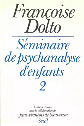 Couverture du produit · SEMINAIRE DE PSYCHANALYSE D'ENFANTS. Tome 2