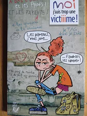 Couverture du produit · Moi j'suis trop une victiiime!