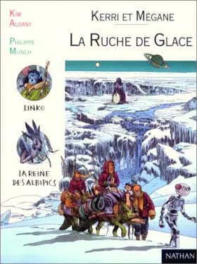 Couverture du produit · Kerri et Mégane, tome 4 : La Ruche de glace