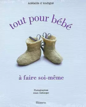 Couverture du produit · Tout pour bébé : A faire soi-même