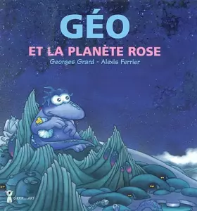 Couverture du produit · Géo et la planète rose