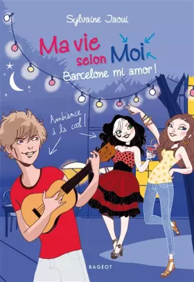 Couverture du produit · Ma vie selon moi - Barcelone mi amor !