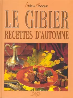 Couverture du produit · Le gibier: Recettes d'automne