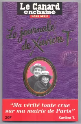 Couverture du produit · Le journal de Xavière T.br'Ma vérité toute crue sur ma mairie de Paris'