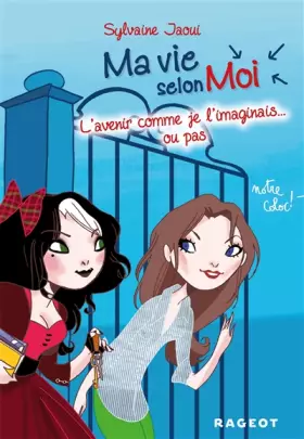 Couverture du produit · Ma vie selon moi T6 : L'avenir comme je l'imaginais... ou pas