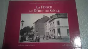 Couverture du produit · La Fensch Su Début Du Siècle