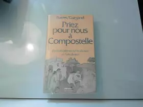 Couverture du produit · Priez pour nous à Compostelle, 1978, Hachette