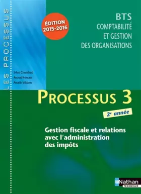 Couverture du produit · Processus 3 BTS CGO 2e année: Gestion fiscale et relations avec l'administration des impôts