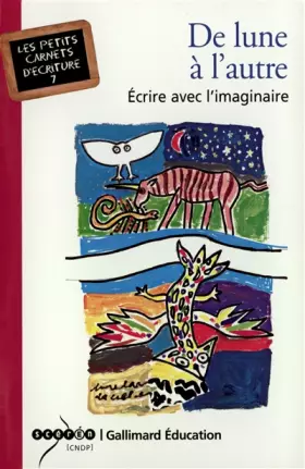Couverture du produit · De lune à l'autre: Écrire avec l'imaginaire