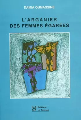 Couverture du produit · L'Arganier Des Femmes Egarées