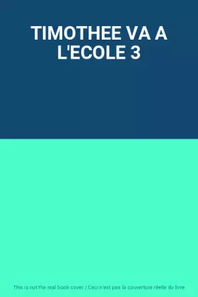 Couverture du produit · TIMOTHEE VA A L'ECOLE 3