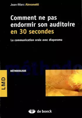 Couverture du produit · Comment ne pas endormir son auditoire en 30 secondes : La communication orale avec diaporama