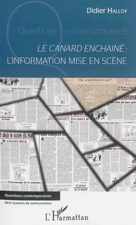 Couverture du produit · Le canard enchaîné : L'information mise en scène