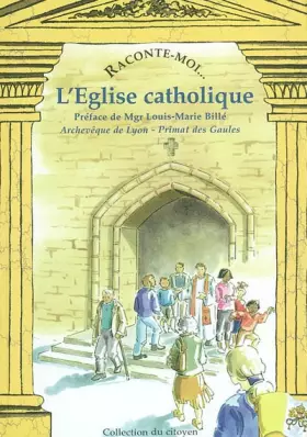 Couverture du produit · Raconte-moi... L'Eglise catholique