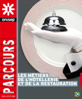 Couverture du produit · Les métiers de l'hôtellerie et de la restauration