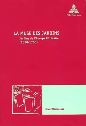 Couverture du produit · La Muse des jardin : Jardins de l'Europe littéraire (1580-1700)
