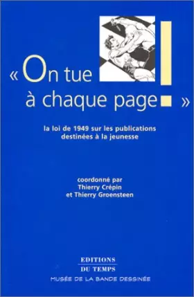 Couverture du produit · On tue à chaque page ! La loi du 16 juillet 1949 sur les publications destinées à la jeunesse