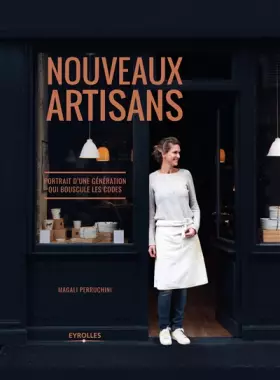 Couverture du produit · Nouveaux artisans. Portrait d'une génération qui bouscule les codes.